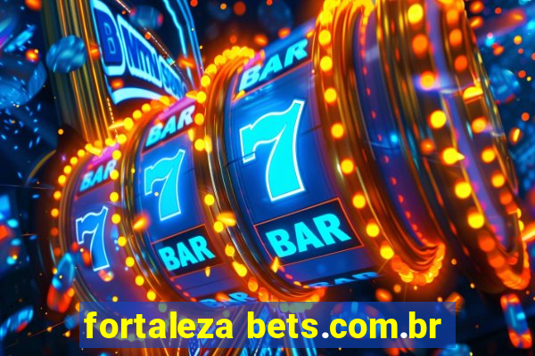 fortaleza bets.com.br